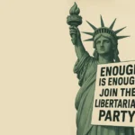 Now Is the Time to Join the Libertarian Party